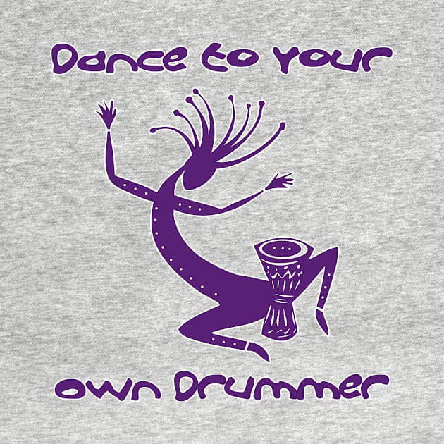 Dance To Your Own Drummer by RockettGraph1cs